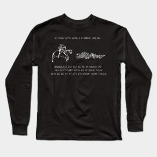 My Bow Doth Yield A Clamor Like So Long Sleeve T-Shirt